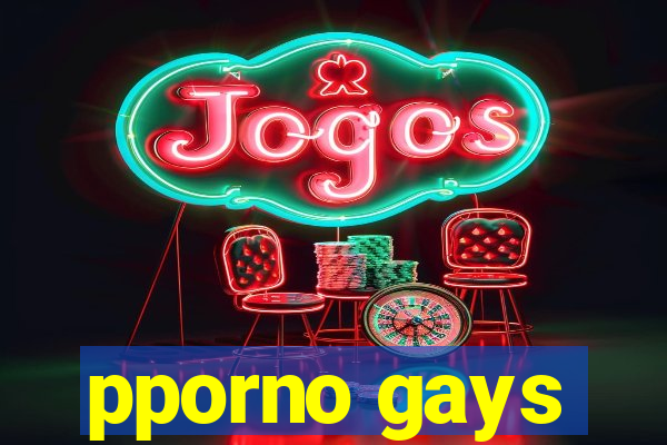 pporno gays